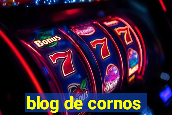 blog de cornos